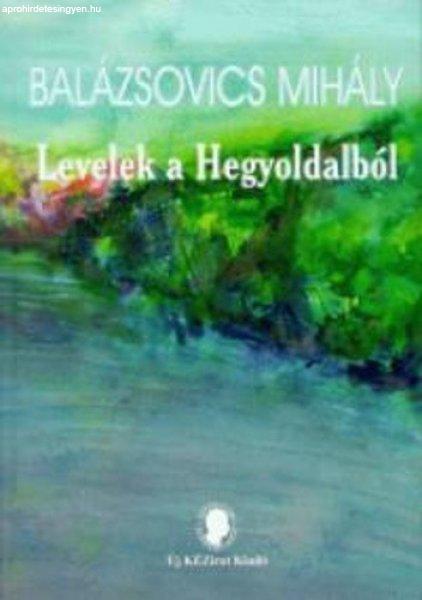 Balázsovics Mihály Levelek a Hegyoldalból Antikvár