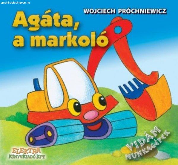 Wojciech Próchniewicz Agáta, a markoló Antikvár