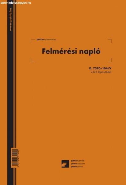 Felmérési napló 25x5 lapos tömb A/4 álló D.7570-104/V