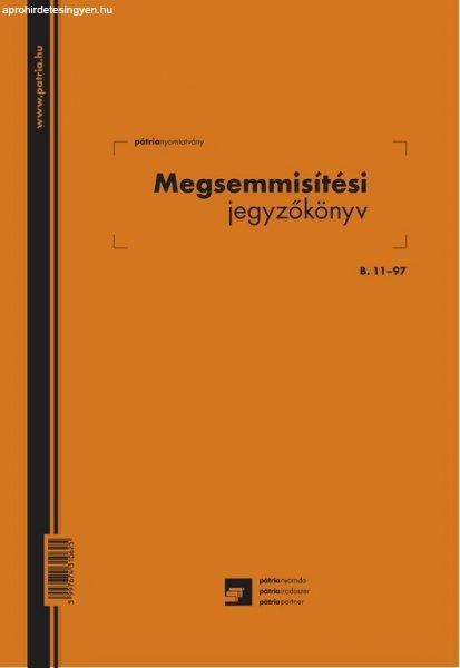 Megsemmisítési jegyzőkönyv 25 lapos tömb A/4 álló B.11-97