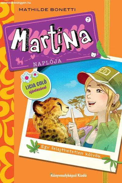 Mathilde Bonetti - Martina naplója 7. - Egy felejthetetlen kölyök
