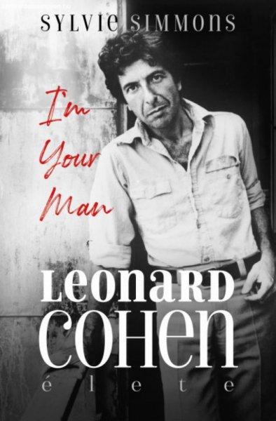 Sylvie Simmons - I'm Your Man - Leonard Cohen élete