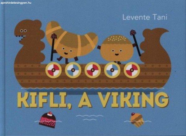 Levente Tani - Kifli, a viking