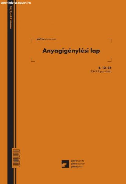 Anyagigénylési lap 29 tételes 25x2 lapos tömb A/4 álló B.12-34