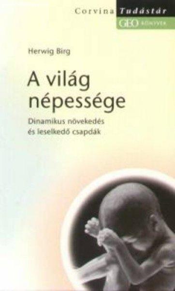 Herwig Birg A világ népessége Jó állapotú Antikvár