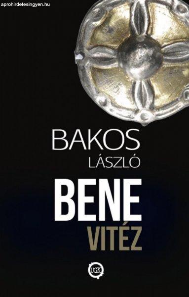 Bakos László - Bene Vitéz