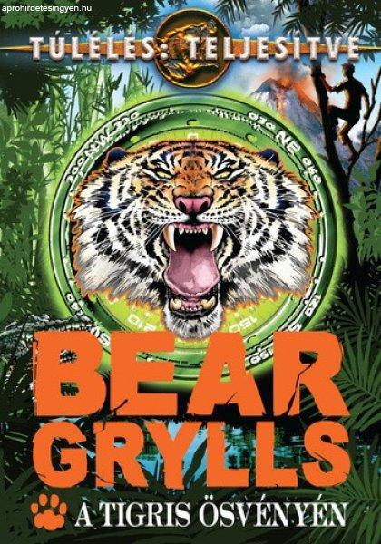 Bear Grylls A ?tigris ösvényén 