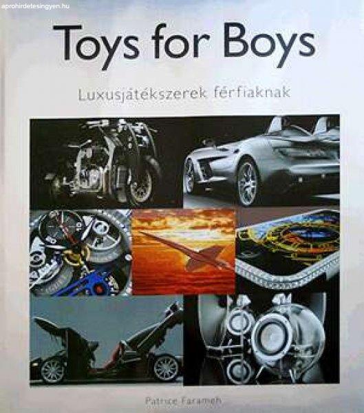 Toys for boys - Luxusjátékszerek férfiaknak