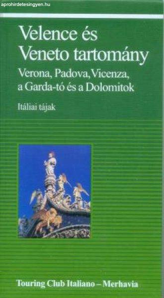 Velence és Veneto tartomány - Verona, Padova, Vicenza, a Garda-tó és a
Dolomitok