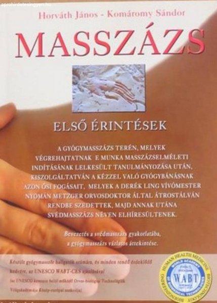 Horváth János - Komáromy Sándor és Nehoda-Mogyoróssy Zita: Masszázs -
Első érintések könyv