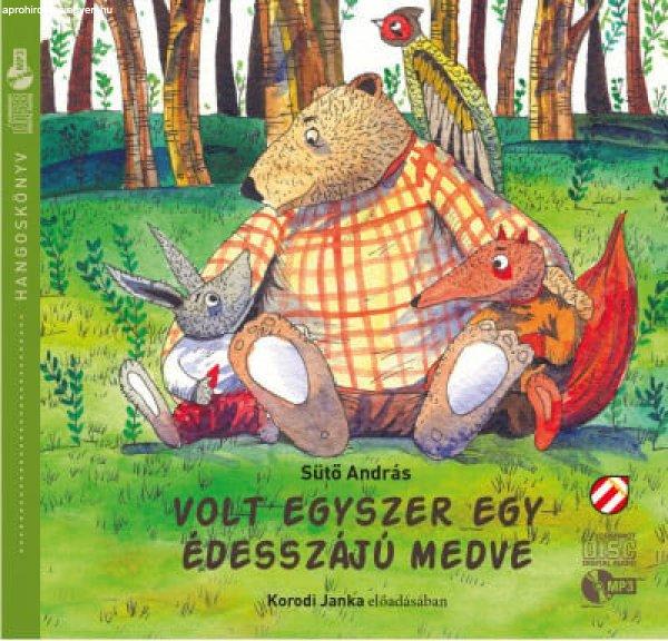 Sütő András, Korodi Janka - Volt egyszer egy édesszájú medve -
Hangoskönyv