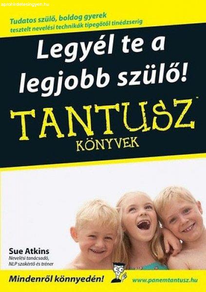 Sue Atkins: Legyél te a legjobb szülő!