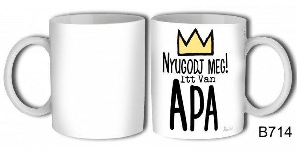 Vicces bögre, Nyugodj meg, itt van apa