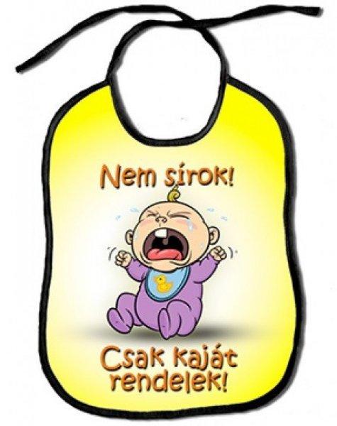 Vicces előke, Nem sírok, csak kaját rendelek