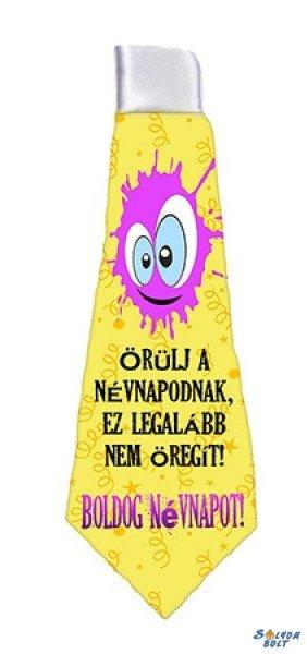 Nyakkendő, Örülj a névnapodnak, ez legalább nem öregít