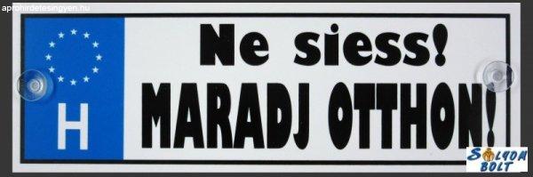 Vicces rendszámtábla, Ne siess, maradj otthon!