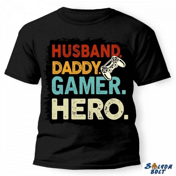 Vicces póló több színben, Husband, Daddy, Gamer, Hero