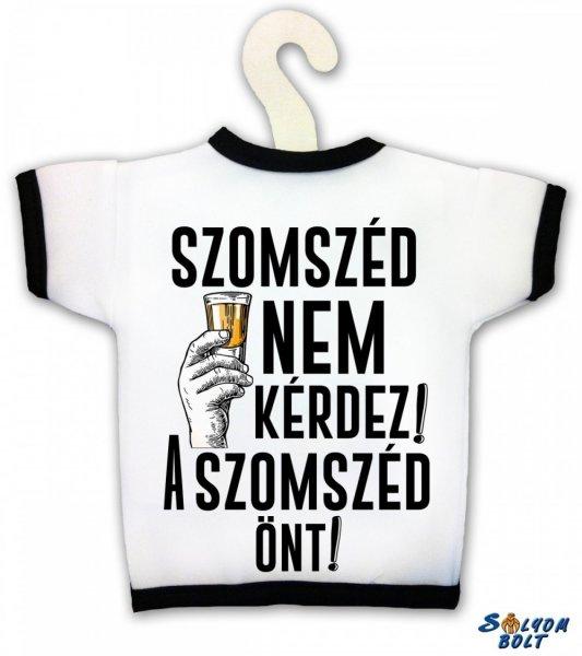 Üvegpóló, Szomszéd nem kérdez, szomszéd önt