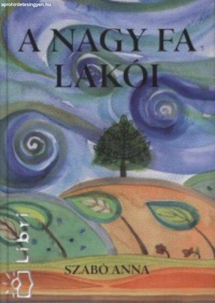 Szabó Anna: A nagy fa lakói