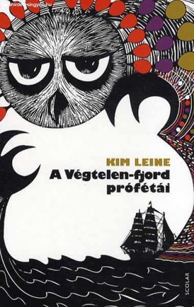 Kim Leine - A Végtelen-fjord prófétái