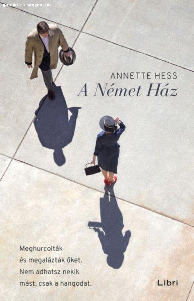 Annette Hess - A Német Ház