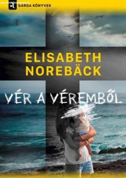 Elisabeth Norebäck - Vér a véremből