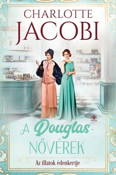 Charlotte Jacobi - A Douglas-nővérek 2. - Az illatok édenkertje