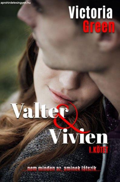 Victoria Green - Valter & Vivien I. kötet
