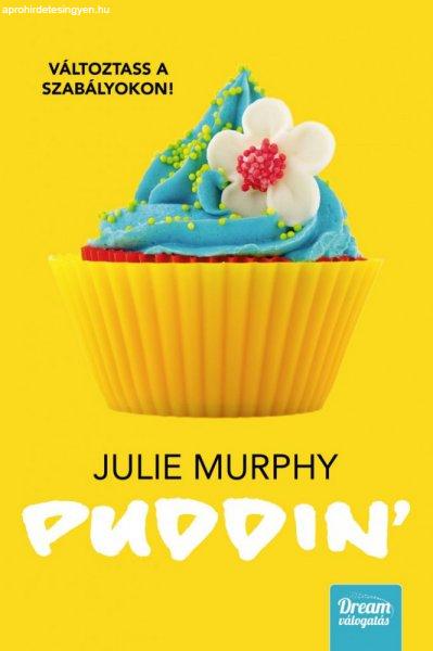 Julie Murphy - Puddin’ – Változtass a szabályokon!