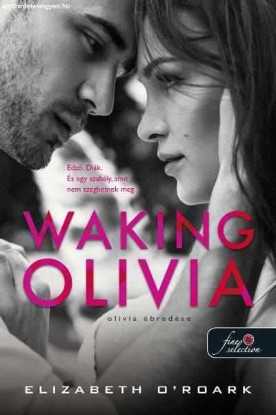Elizabeth O'Roark - Waking Olivia - Olivia ébredése