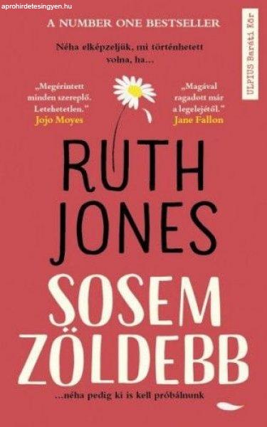 Ruth Jones - Sosem zöldebb