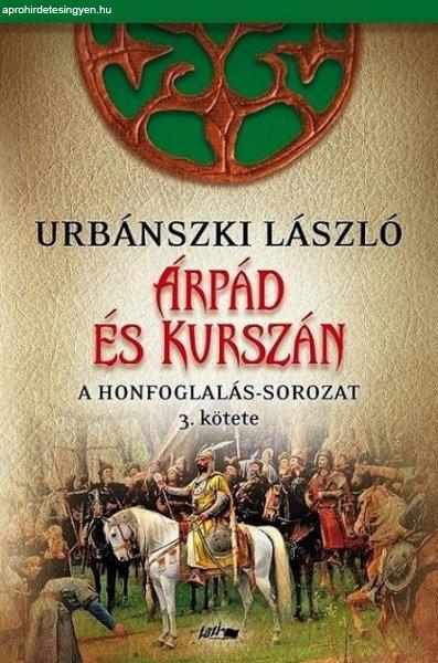 Urbánszki László - Árpád és Kurszán