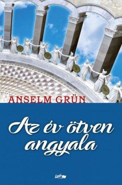 Anselm Grün - Az év ötven angyala