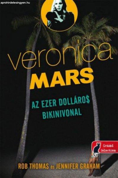 Jennifer Graham, Rob Thomas - Veronica Mars: Az ezer dolláros bikinivonal