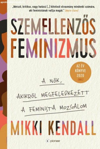 Mikki Kendall - Szemellenzős feminizmus