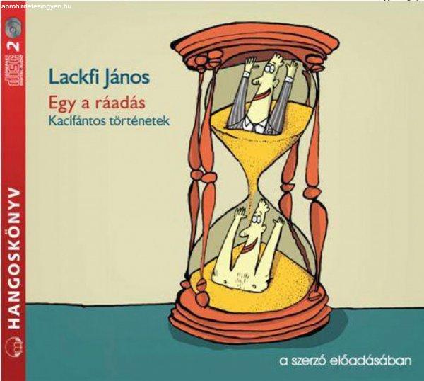 Lackfi János - Egy a ráadás - Hangoskönyv