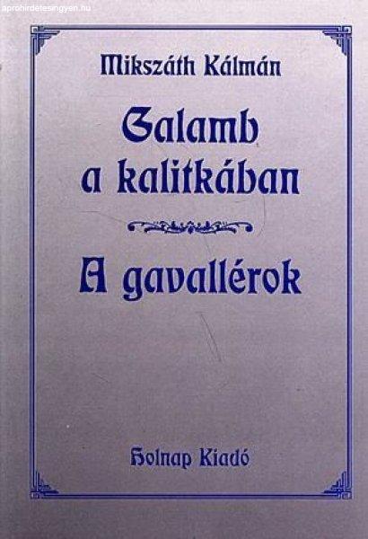Mikszáth Kálmán - Galamb a kalitkában - A Gavallérok