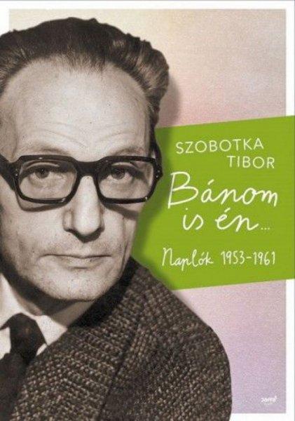 Szobotka Tibor - Bánom is én…