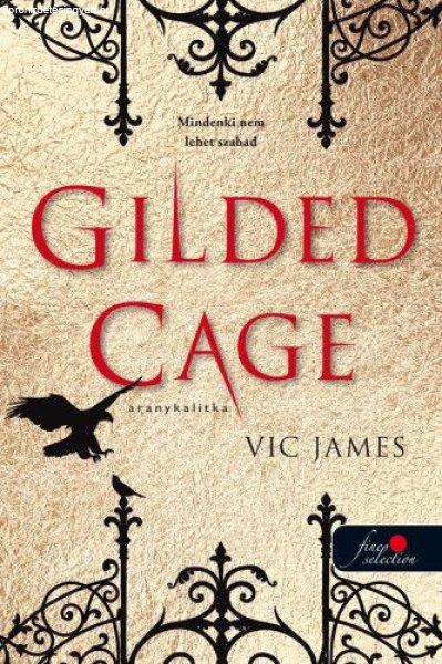Vic James - Gilded Cage - Aranykalitka