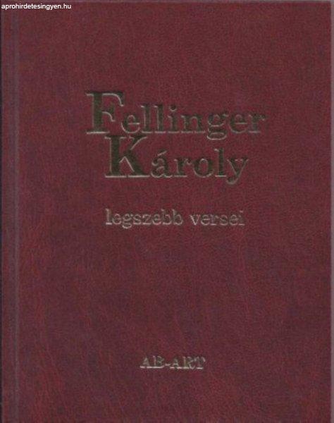 Fellinger Károly - Fellinger Károly legszebb versei