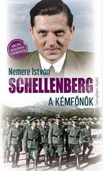 Nemere István - Schellenberg a kémfőnök