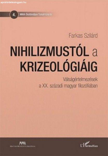 Farkas Szilárd - Nihilizmustól a krizeológiáig