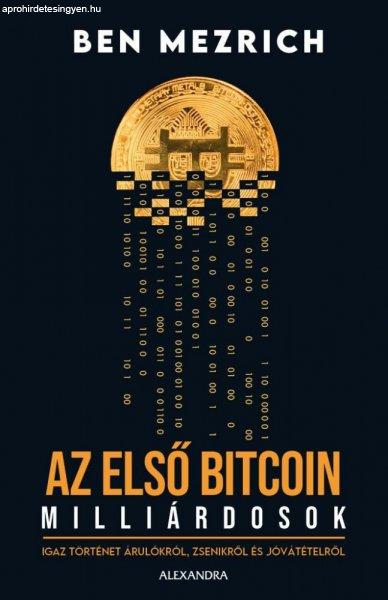 Ben Mezrich - Az első bitcoinmillárdosok