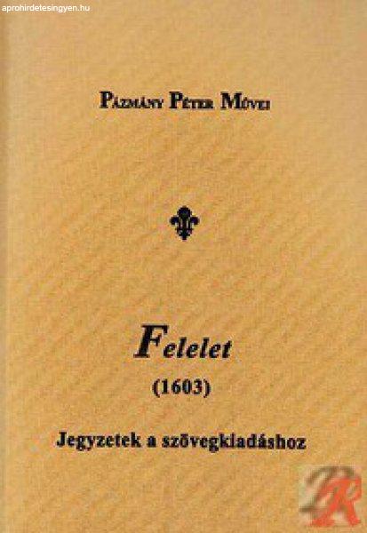 FELELET (1603). JEGYZETEK A SZÖVEGKIADÁSHOZ