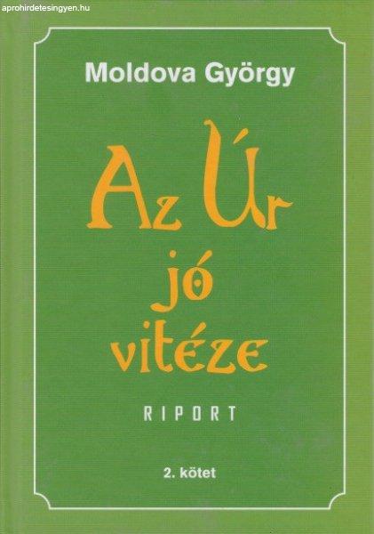 Moldova György - Az ?Úr jó vitéze 2.