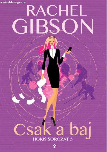 Rachel Gibson: Csak ?a baj