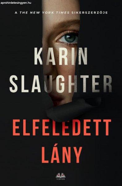 Karin Slaughter - Elfeledett lány
