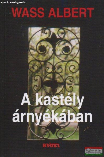 Wass Albert - A kastély árnyékában 