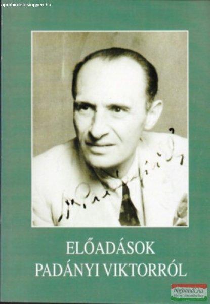 Bognár József szerk. - Előadások Padányi Viktorról