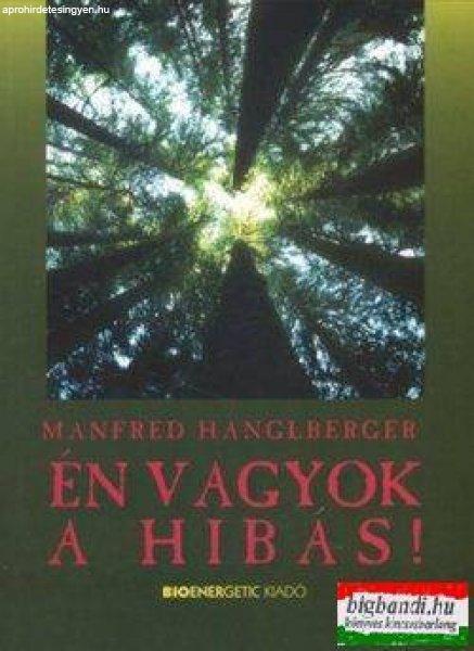 Manfred Hanglberger - Én vagyok a hibás!
